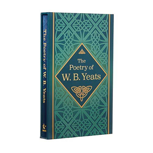 The Poetry of W. B. Yeats: Deluxe Slipcase Edition (Arcturus Silkbound Classics)